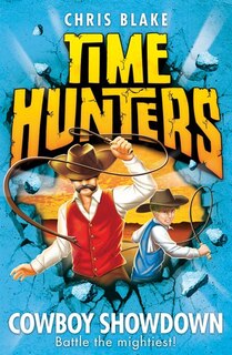 Front cover_Cowboy Showdown (Time Hunters, Book 7)