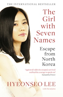 Front cover_The Girl with Seven Names: Escape from North Korea