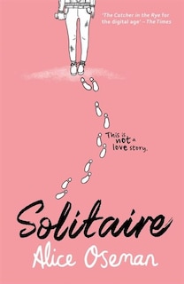 Front cover_Solitaire: TikTok made me buy it! The teen bestseller from the YA Prize winning author and creator of Netflix series HEARTSTOPPER