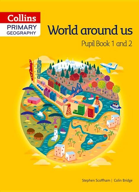 Front cover_Collins Primary Geography Pupil Book 1 & 2