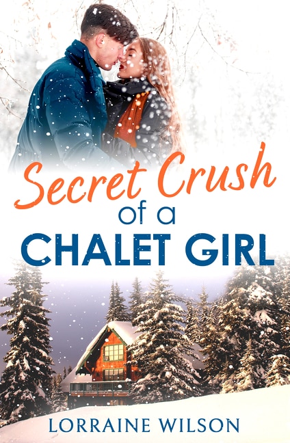 Front cover_Secret Crush of a Chalet Girl: (A Novella) (Ski Season, Book 4)