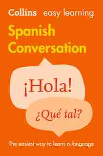 Easy Learning Spanish Conversation: Trusted Support For Learning (collins Easy Learning) by Collins Dictionaries