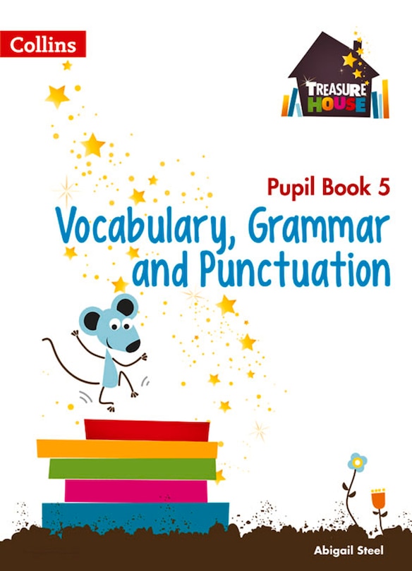 Front cover_Treasure House Year 5 Vocabulary, Grammar and Punctuation Pupil Book