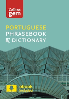 Collins Portuguese Phrasebook and Dictionary Gem Edition: Essential phrases and words in a mini, travel-sized format