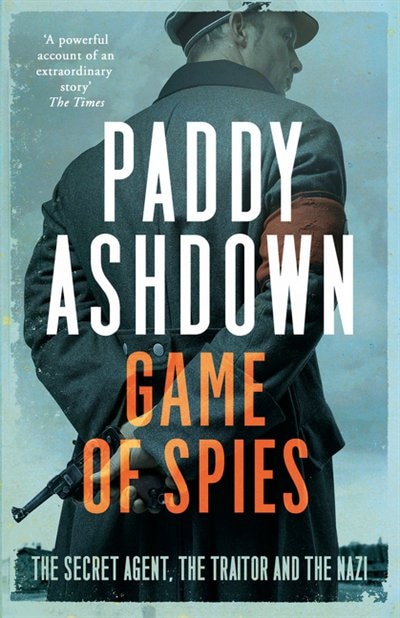 Couverture_Game of Spies: The Secret Agent, the Traitor and the Nazi, Bordeaux 1942-1944