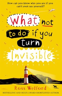 Front cover_What Not To Do If You Turn Invisible