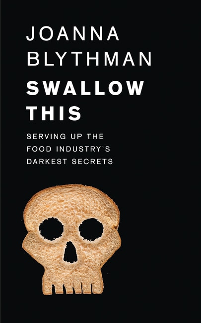 Front cover_Swallow This: Serving Up the Food Industry's Darkest Secrets