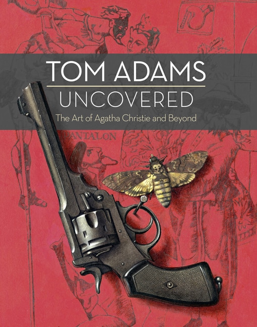 Couverture_Tom Adams Uncovered: The Art of Agatha Christie and Beyond