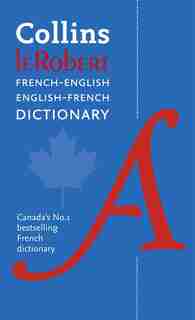 Collins Robert French Dictionary: All The Words You Need, Every Day by Collins Dictionaries