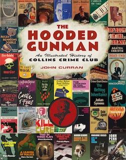 Front cover_The Hooded Gunman: An Illustrated History of Collins Crime Club