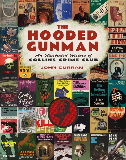 Front cover_The Hooded Gunman: An Illustrated History of Collins Crime Club