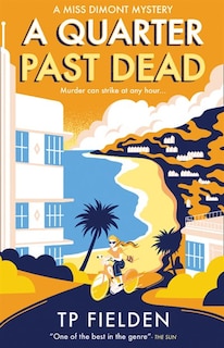 Front cover_A Quarter Past Dead (A Miss Dimont Mystery, Book 3)