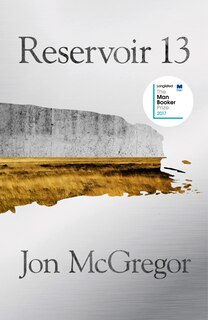 Couverture_Reservoir 13: WINNER OF THE 2017 COSTA NOVEL AWARD