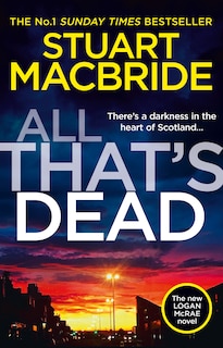 Couverture_All That’s Dead: The new Logan McRae crime thriller from the No.1 bestselling author (Logan McRae, Book 12)