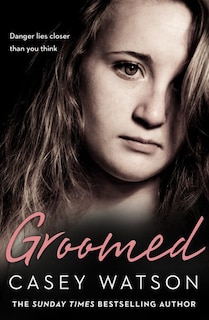 Front cover_Groomed: Danger lies closer than you think