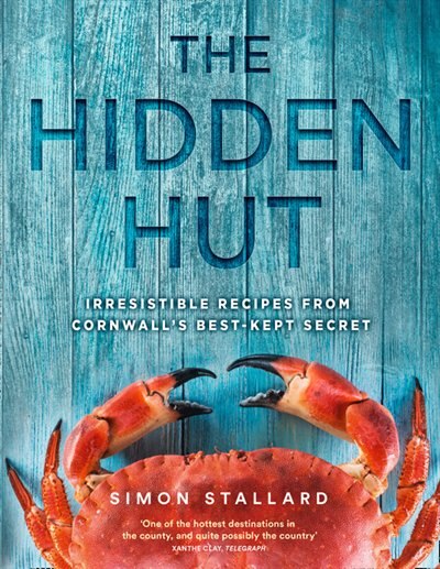 Front cover_The Hidden Hut: Irresistible Recipes from Cornwall’s Best-kept Secret