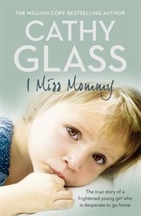 Couverture_I Miss Mommy: The true story of a frightened young girl who is desperate to go home