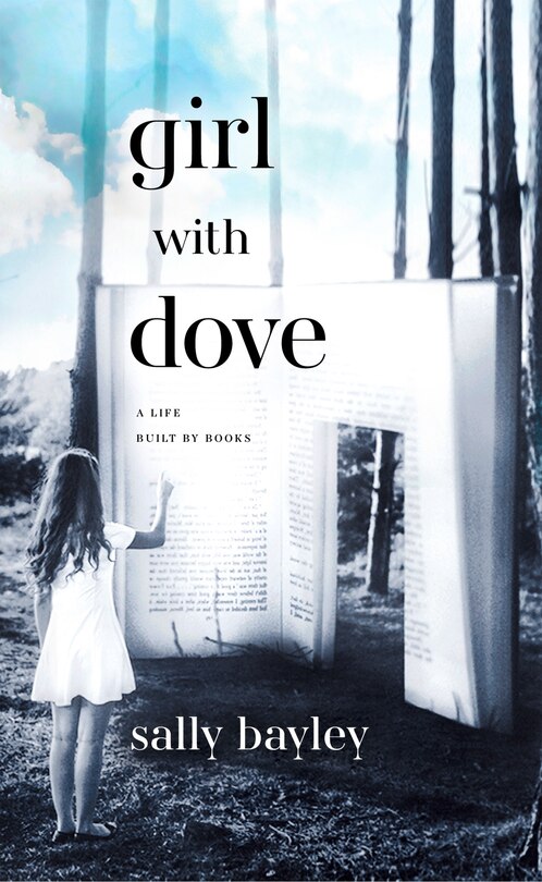 Front cover_Girl With Dove: A Life Built By Books