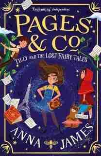 Pages & Co.: Tilly And The Lost Fairy Tales (pages & Co., Book 2) by Anna James