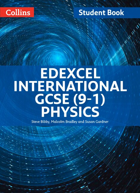 Edexcel International GCSE - Edexcel International GCSE Physics Student Book