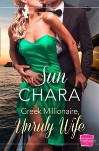 Couverture_Greek Millionaire, Unruly Wife