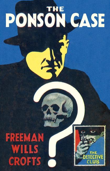 Front cover_The Ponson Case (Detective Club Crime Classics)
