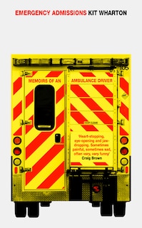 Couverture_Emergency Admissions: Memoirs of an Ambulance Driver