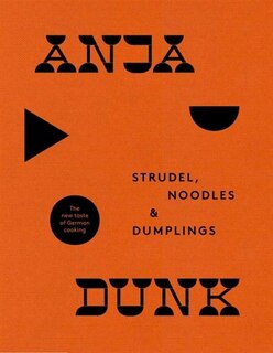 Front cover_Strudel, Noodles and Dumplings: The New Taste of German Cooking