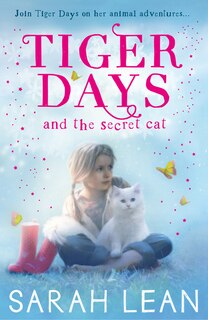 Front cover_Tiger Days and the Secret Cat