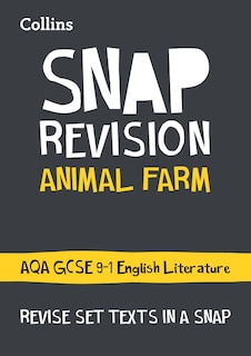 Couverture_Collins Snap Revision Text Guides - Animal Farm: Aqa GCSE English Literature