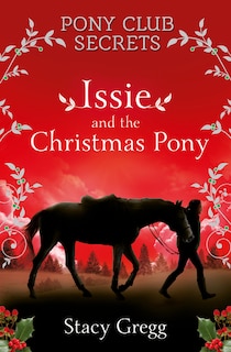 Front cover_Issie and the Christmas Pony: Christmas Special
