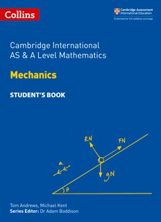 Couverture_Collins Cambridge International AS & A Level – Cambridge International AS & A Level Mathematics Mechanics Student’s Book