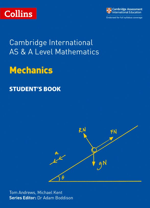 Couverture_Collins Cambridge International AS & A Level – Cambridge International AS & A Level Mathematics Mechanics Student’s Book