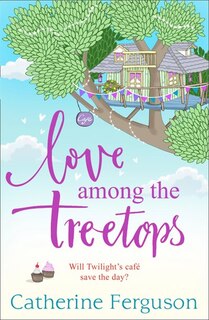 Front cover_Love Among The Treetops