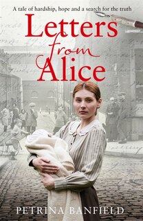 Front cover_Letters from Alice: A tale of hardship and hope. A search for the truth.