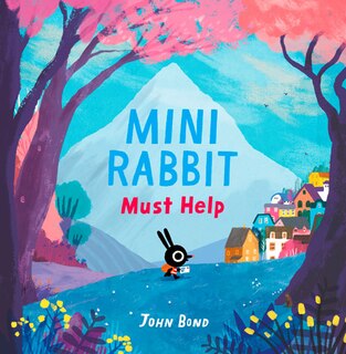 Couverture_Mini Rabbit Must Help