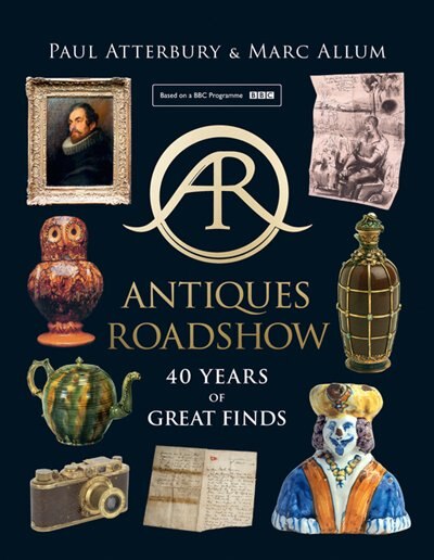 Front cover_Antiques Roadshow: 40 Years of Great Finds
