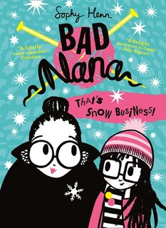 Couverture_That’s Snow Business! (Bad Nana, Book 3)