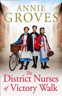 Couverture_The District Nurses of Victory Walk (The District Nurses, Book 1)