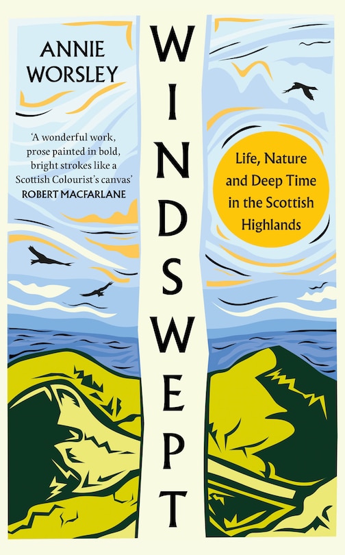 Front cover_Windswept: Life, Nature and Deep Time in the Scottish Highlands