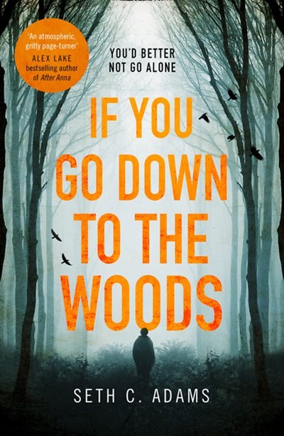 Front cover_If You Go Down To The Woods