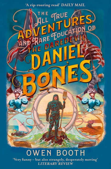 Front cover_The All True Adventures (and Rare Education) Of The Daredevil Daniel Bones