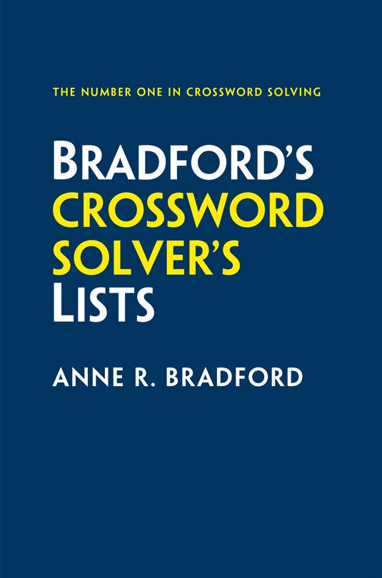 Front cover_Bradford’s Crossword Solver’s Lists: More than 100,000 solutions for cryptic and quick puzzles in 500 subject lists