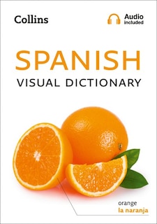 Front cover_Spanish Visual Dictionary: A photo guide to everyday words and phrases in Spanish (Collins Visual Dictionary)