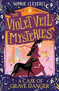 Front cover_A Case of Grave Danger (The Violet Veil Mysteries)