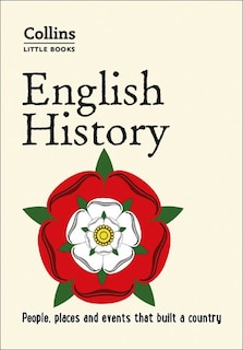 Front cover_English History: People, places and events that built a country (Collins Little Books)