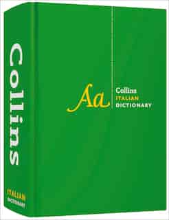 Italian Dictionary Complete And Unabridged: For Advanced Learners And Professionals (collins Complete And Unabridged) by Collins Dictionaries