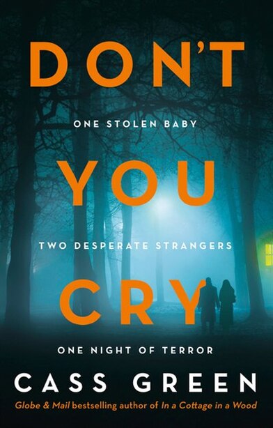 Don't You Cry, Book by Cass Green (Paperback) | www.chapters.indigo.ca