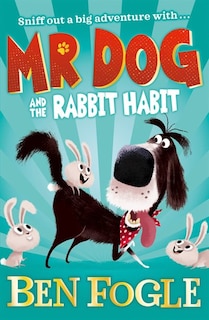 Couverture_Mr Dog and the Rabbit Habit (Mr Dog)