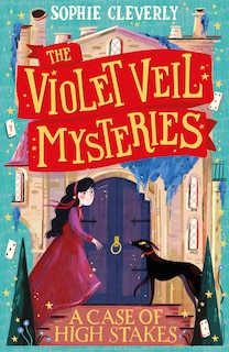 Front cover_A Case of High Stakes (The Violet Veil Mysteries, Book 3)